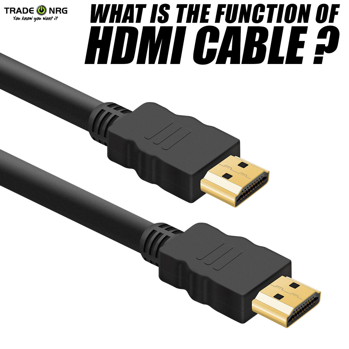 What is the function of HDMI cable? – TradeNRG UK