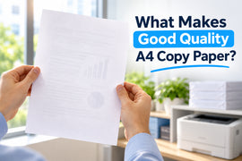 What Makes Good Quality A4 Copy Paper?